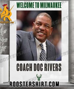 Welcome To Milwaukee Bucks Coach Doc Rivers Poster Canvas