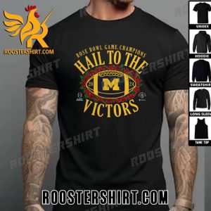 Welcome To Rose Bowl Game Champions 2024 Is Michigan Wolverines Victory NFL T-Shirt