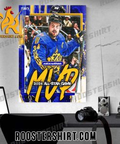 AUSTON MATTHEWS IS YOUR 2024 NHL ALL-STAR MVP POSTER CANVAS