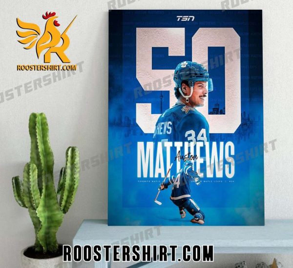 Auston Matthews now has 50 goals in 54 games this season Poster Canvas