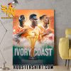 Ivory Coast are African champions 2024 Poster Canvas
