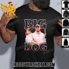 Limited Edition Big Dog T-shirts
