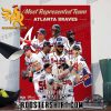 Most Represented Team Atlanta BRaves 2024 TOP 100 Players MLB Poster Canvas