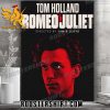 New Design Tom Holland Romeo And Juliet Poster Canvas