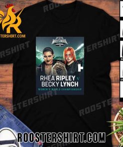 Quality Mami vs The Man At Wrestlemania Rhea Ripley WWE Will Defend Her WWE Women’s World Championship Again Becky Lynch At WrestleMania XL WWE Elimination Chamber Perth T-Shirt