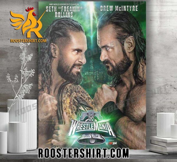 Quality WWE WrestleMania Seth ”Freakin” Rollins Vs Drew Mclntyre World Heavyweight Champion Poster Canvas