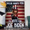 Taylor Swift Wants You To Vote For Joe Biden Poster Canvas