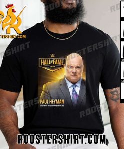 2024 Paul Heyman Hall Of Fame WWE T-Shirt