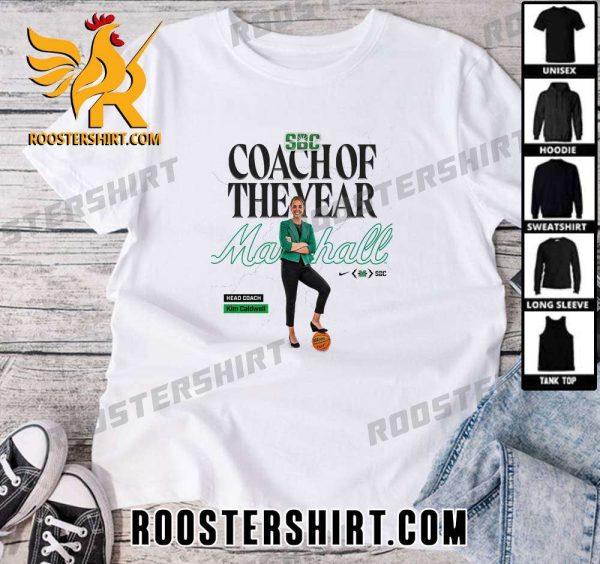 Congrats Coach Of The Year  Marshall Women’s Basketball Is Kim Caldwell T-Shirt
