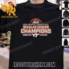 Premium 2024 ACC Women’s Basketball Regular Season Champions Virginia Tech Hokies Unisex Shirt