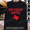 Premium Texas Red States Matter Unisex Shirt