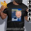 Quality President Biden Wins Michigan The Democratic Primary Projected Winner T-Shirt
