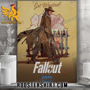 Quality The Ghoul Get Wasted New Poster For The Fallout Series Premieres April 12 Poster Canvas
