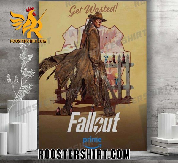 Quality The Ghoul Get Wasted New Poster For The Fallout Series Premieres April 12 Poster Canvas